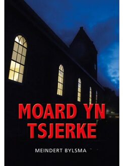Elikser B.V. Uitgeverij Moard Yn Tsjerke - Meindert Bylsma