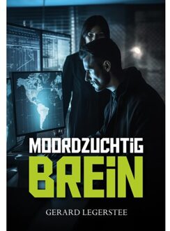 Elikser B.V. Uitgeverij Moordzuchtig Brein - Gerard Legerstee