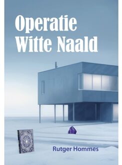 Elikser B.V. Uitgeverij Operatie Witte Naald - Rutger Hommes