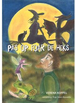 Elikser B.V. Uitgeverij Pas Op Foar De Heks - Verena Koppel