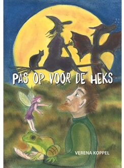 Elikser B.V. Uitgeverij Pas Op Voor De Heks - Verena Koppel