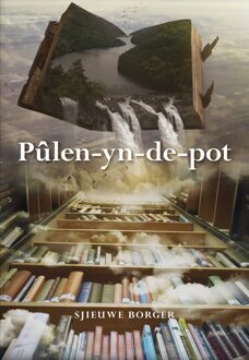 Elikser B.V. Uitgeverij Pûlen-yn-de-pot - Sjieuwe Borger - ebook
