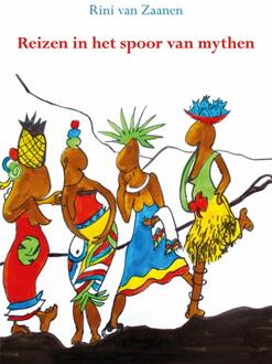 Elikser B.V. Uitgeverij Reisverhaal Reizen in het spoor van mythen. | Rini van Zaanen