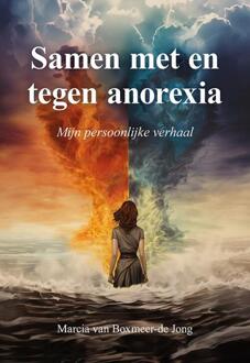 Elikser B.V. Uitgeverij Samen Met En Tegen Anorexia - Marcia van Boxmeer-de Jong