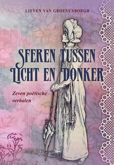 Elikser B.V. Uitgeverij Sferen Tussen Licht En Donker - Lieven van Groenenborgh