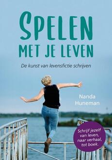 Elikser B.V. Uitgeverij Spelen Met Je Leven - Nanda Huneman