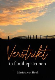 Elikser B.V. Uitgeverij Verstrikt In Familiepatronen - Mariska van Hoof