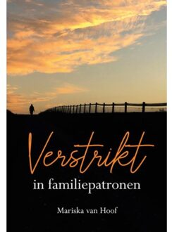 Elikser B.V. Uitgeverij Verstrikt In Familiepatronen - Mariska van Hoof