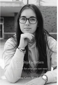 Elikser B.V. Uitgeverij Voor Altijd Achttien - Anna-Greet Wendel