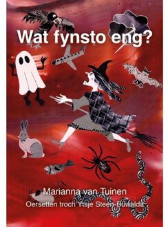 Elikser B.V. Uitgeverij Wat Fynsto Eng? - Marianna van Tuinen