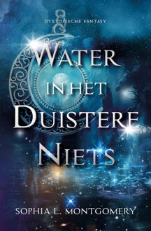 Elikser B.V. Uitgeverij Water in het duistere niets - Sophia L. Montgomery - ebook