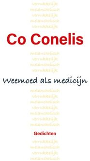 Elikser B.V. Uitgeverij Weemoed Als Medicijn - Co Conelis