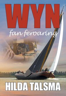 Elikser B.V. Uitgeverij Wyn fan feroaring - eBook Hilda Talsma (908954772X)