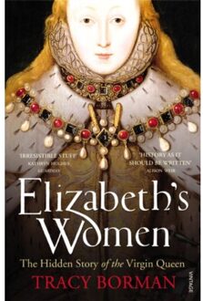 Elizabeth's Women - Tracy Borman