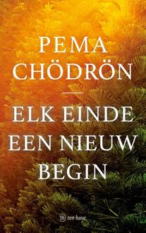 Elk einde een nieuw begin -  Pema Chödrön (ISBN: 9789025911508)
