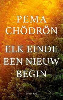 Elk Einde Een Nieuw Begin - Pema Chödrön