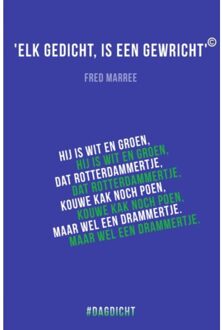 Elk Gedicht, Is Een Gewricht - Fred Marree