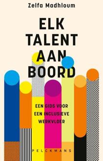 Elk talent aan boord -  Zelfa Madhloum (ISBN: 9789463106931)
