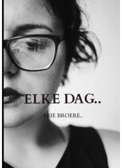 Elke Dag.. - Arie Broere