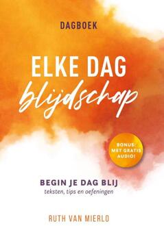 Elke dag blijdschap -  Ruth van Mierlo (ISBN: 9789059992856)