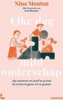 Elke dag mild ouderschap -  Nina Mouton (ISBN: 9789020907575)