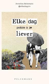 Elke dag poëzie ik je liever -  Annelies Belemans (ISBN: 9789463836739)