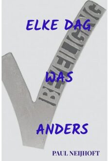Elke Dag Was Anders - Paul Neijhoft