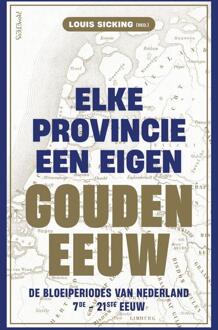 Elke provincie een eigen Gouden Eeuw -   (ISBN: 9789044655124)