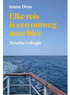 Elke Reis Is Een Omweg Naar Hier - Imme Dros