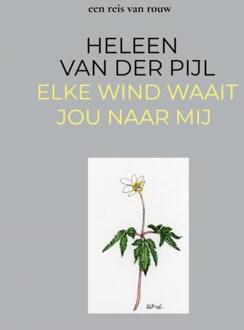 Elke Wind Waait Jou Naar Mij -  Heleen van der Pijl (ISBN: 9789403792385)