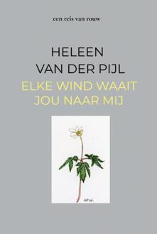 Elke Wind Waait Jou Naar Mij -  Heleen van der Pijl (ISBN: 9789403796086)