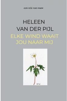 Elke Wind Waait Jou Naar Mij - Heleen Van der Pijl