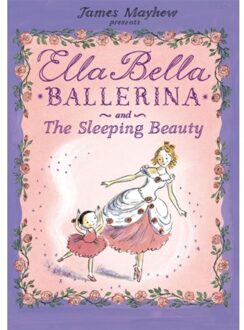 Ella Bella Ballerina and the Sleeping Beauty