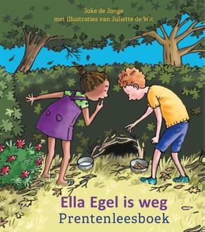Ella Egel is weg -  Joke de Jonge (ISBN: 9789085603474)