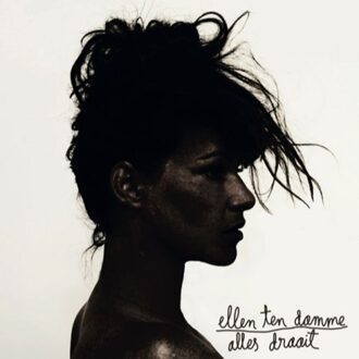 Ellen Ten Damme - Alles Draait | CD