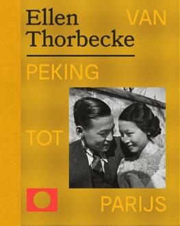 Ellen Thorbecke - Van Peking tot Parijs - (ISBN:9789462264083)