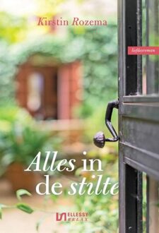 Ellessy, Uitgeverij Alles in de stilte - Kirstin Rozema - ebook