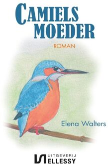 Ellessy, Uitgeverij Camiels moeder - Elena Walters - ebook