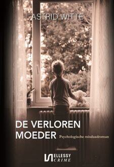 Ellessy, Uitgeverij De verloren moeder - Astrid Witte - ebook