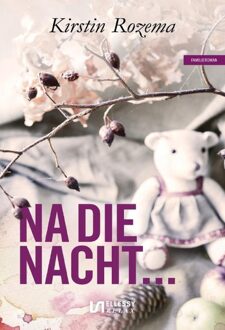 Ellessy, Uitgeverij Na die nacht... - Kirstin Rozema - ebook