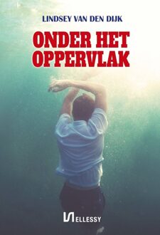 Ellessy, Uitgeverij Onder het oppervlak - Lindsey van den Dijk - ebook