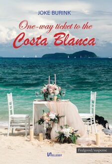 Ellessy, Uitgeverij One-way ticket to the Costa Blanca - Joke Burink - ebook
