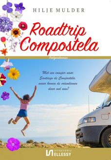 Ellessy, Uitgeverij Roadtrip Compostela - Hilje Mulder - ebook