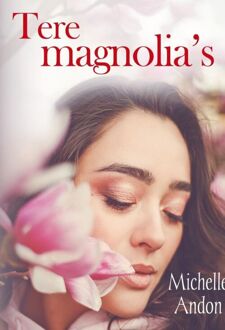 Ellessy, Uitgeverij Tere magnolia's - Michelle Andon - ebook