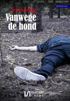 Ellessy, Uitgeverij Vanwege de hond - Tom Kamlag - ebook