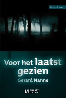 Ellessy, Uitgeverij Voor het laatst gezien - Gerard Nanne - ebook