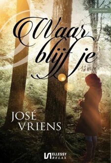 Ellessy, Uitgeverij Waar blijf je - José Vriens - ebook