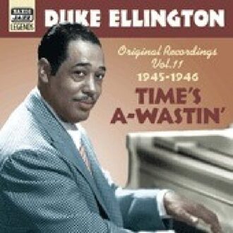Ellington, Duke: Time's A-Wast