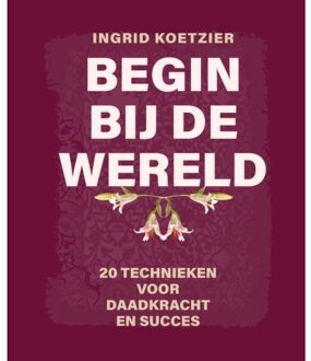 Elmtree And Waters Publishing Begin Bij De Wereld - Ingrid Koetzier