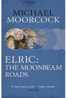 Elric: The Moonbeam Roads - Michael Moorcock